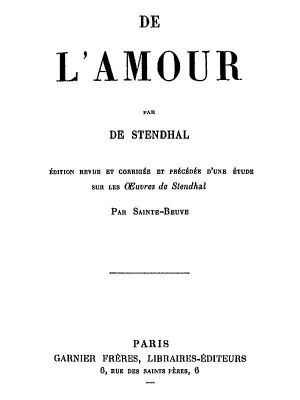 [Gutenberg 60882] • De l'Amour / Édition revue et corrigée et précédée d'une étude sur les oeuvres de Stendhal par Sainte-Beuve